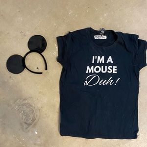 “I am a mouse duh” shirt and ears